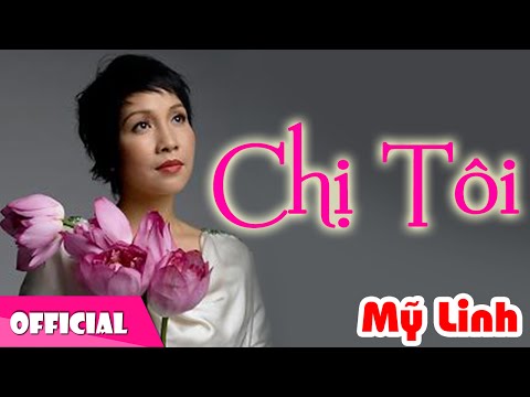 Chị Tôi - Mỹ Linh [Official MV HD]