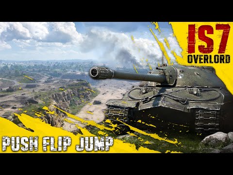IS-7 || Overlord || Push Flip Jump