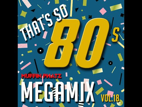 THAT'S SO 80s MEGAMIX - VOL. 18