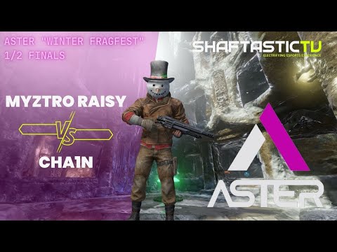 Aster "Winter Frag Fest" - 1/2 Finals - myztro RAISY v/s cha1n | Quake Champions