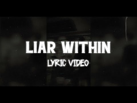 Entegre - Liar Within (Official Lyric Video)