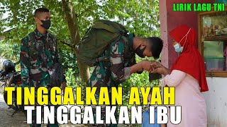 Download lagu TINGGALKAN AYAH TINGGALKAN IBU - Lagu TNI mp3