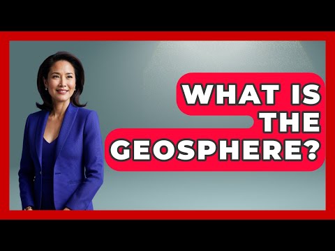 What Is The Geosphere? - Astronomy Made Simple