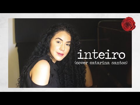 Inteiro (Priscilla Alcântara) - Catarina Santos [Cover]