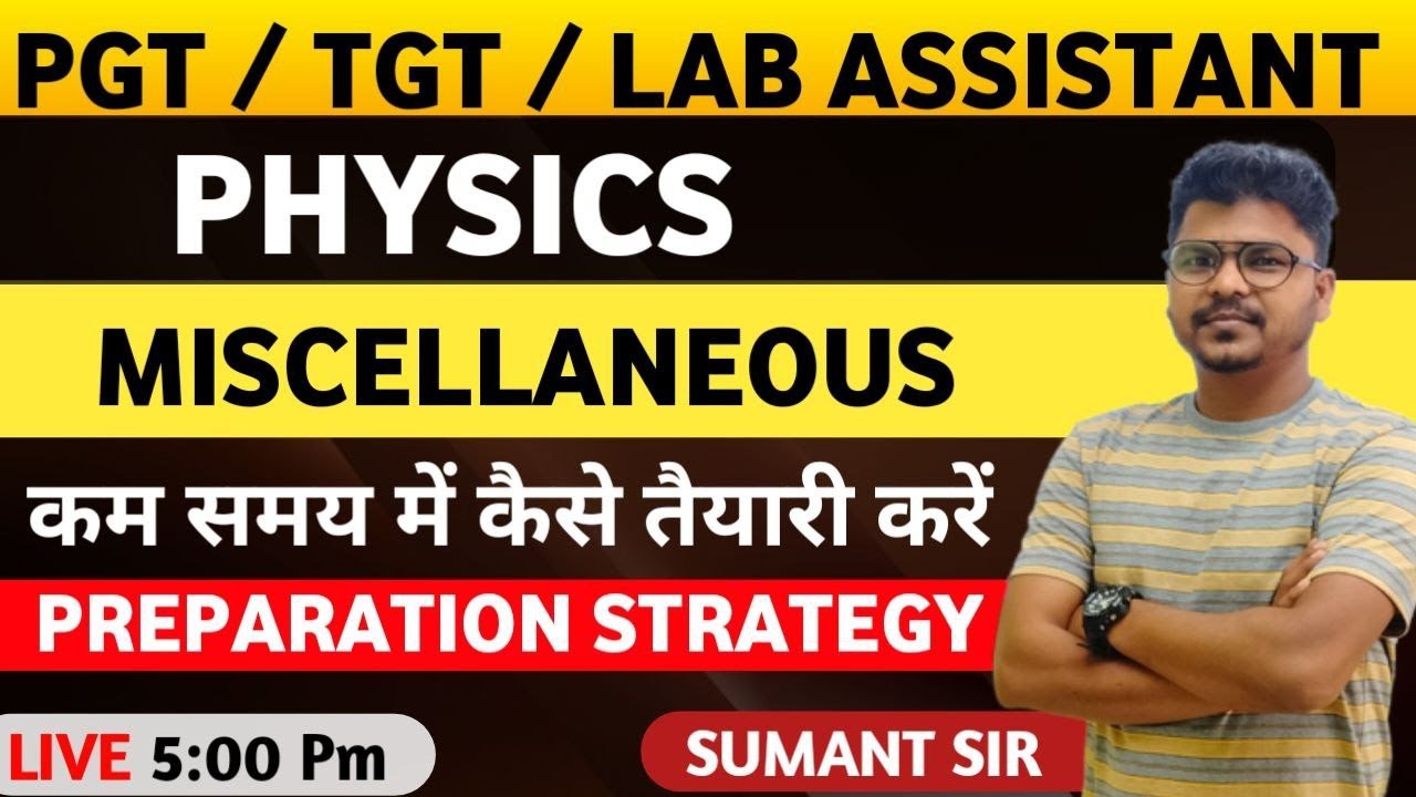PHYSICS MISCELLANEOUS | WITH PREPRATION STRATEGY | JSSC PGT LAB ASSISTANT | BY SUMANT SIR