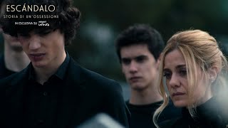 ESCÁNDALO - Storia di un'ossessione: disponibili ORA gli episodi 3 e 4