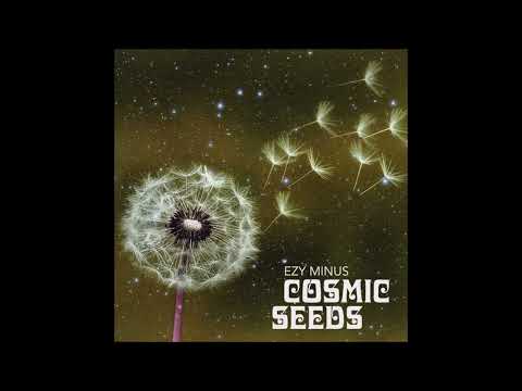 Ezy Minus - Cosmic Seeds [Full Album]