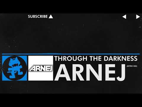 [Trance] Arnej  - Through the Darkness (8 Minute Intro Mix) Monstercat YouTube Exclusive