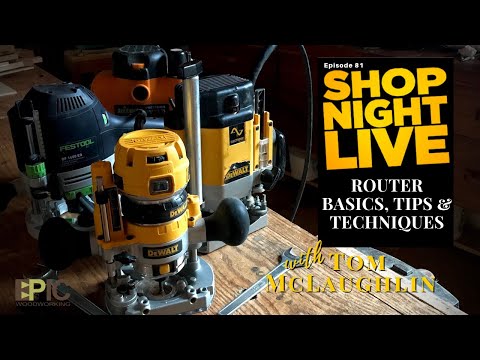 Router Basics, Tips and Techniques with Tom McLaughlin