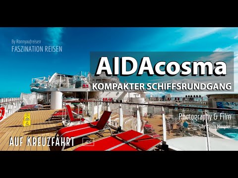 AIDAcosma Kompaktrundgang einmal über den Neuen Kreuzfahrtriesen von AIDA Cruises.