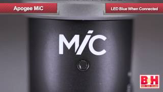 Video thumbnail for Apogee MiC by B&H Photo Video Pro Audio