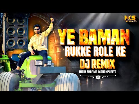 Ye Baman Rukke Role Ke (DJ REMIX) || Special Parshuram Jayanti 2024 || Nitin Sharma Marakpuriya