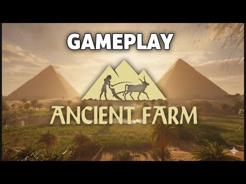 Ancient Farm | a 100% Relaxing Farming Simulator in Ancient Egypt  | Gameplay  | Simulator