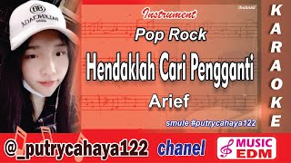 Download lagu Arief - Hendaklah Cari Pengganti KARAOKE 'New Aransment' By @Putrycahaya122Chanel mp3