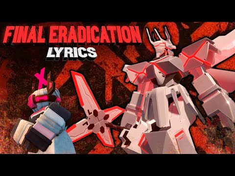 TDX Final Eradication Lyrics [Vocal Version] | Tower Defense X Roblox