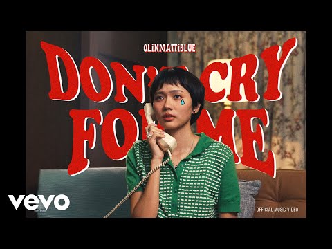 Olin MattiBlue - DON'T CRY FOR ME (Official MV)