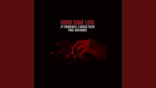Show Some Love (feat. Rockie Fresh)
