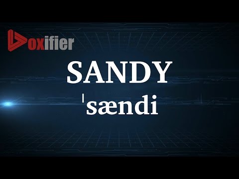 English Pronunciation of Sandy - Voxifier.com