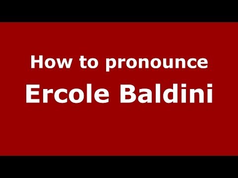 How to pronounce Ercole Baldini (Italian/Italy) - PronounceNames.com