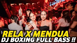 Download lagu DJ BOXING RELA X MENDUA | DJ JUNGLE DUTCH PALING TINGGI FULL BASS TERBARU 2026 mp3