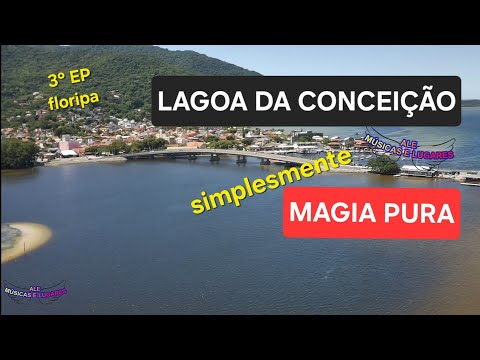 3° EP - LAGOA DA CONCEIÇÃO - FLORIPA - MAGIA PURA - SIMPLESMENTE INCRÍVEL