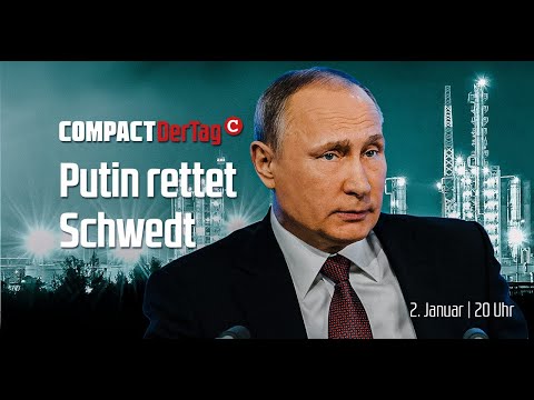 Verschwiegen: Putin rettet Schwedt!