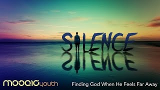 preview picture of video 'Silence: Finding God When He Feels Far Away'