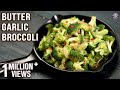Butter Garlic Broccoli Recipe Sauteed Broccoli Easy Appetizer Can Also Serve With Noodles Rice