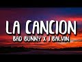Bad Bunny x J. Balvin - LA CANCION (Letra)