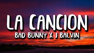 Bad Bunny x J. Balvin - LA CANCION (Letra) Bad Bunny x J. Balvin - LA CANCION (Letra)