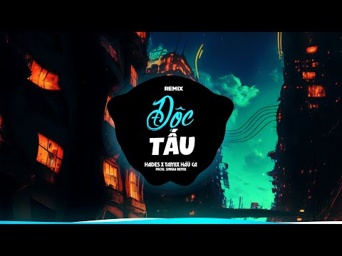 Độc Tấu Remix - Hades x Yamix Hầu Ca || SinKra Remix
