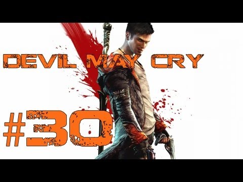 Lets Play DmC Devil May Cry Deutsch Part 30 German Walkthrough Gameplay 1080p