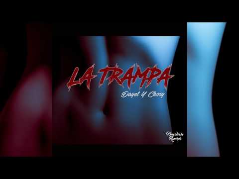 La Trampa - Dayel y Shory (Official Audio) Reggaeton