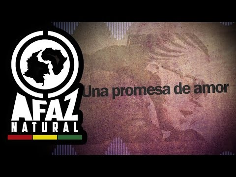 Afaz Natural - "Promesa de amor"  Letra