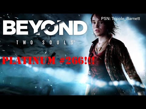 Beyond: Two Souls {PS4}: Platinum #266!!!