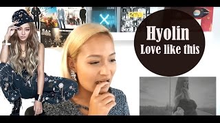 Hyolyn(효린) _ Love Like This (Feat. Dok2) Reaction Video