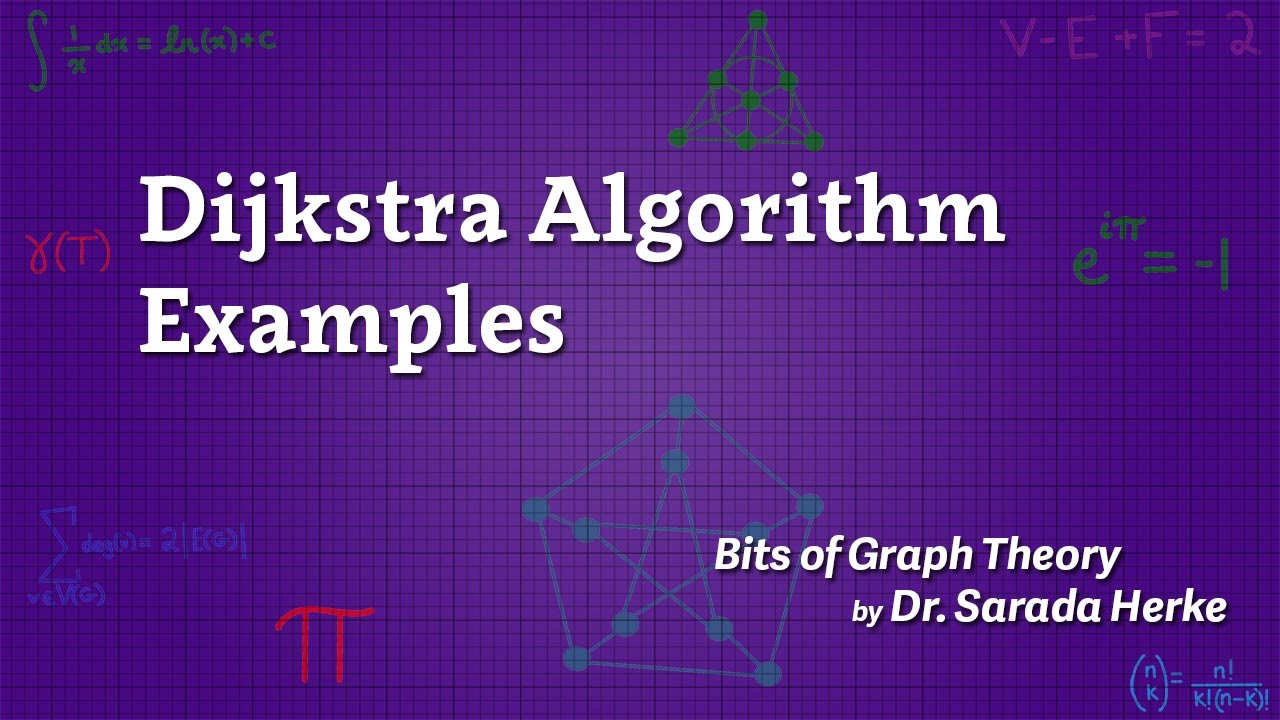 Graph Theory: 22. Dijkstra Algorithm Examples
