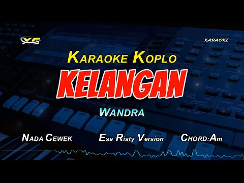 Esa Risty - Kelangan | Koplo Version  KARAOKE   (YAMAHA PSR - S 775)