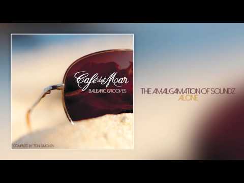 Café del Mar Balearic Grooves - "Alone" by The Amalgamation of Soundz