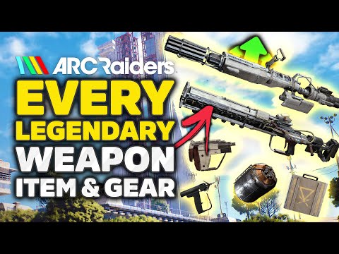 ARC Raiders - Every Legendary Weapon, Item & Gear Explained (Full Showcase So Far)
