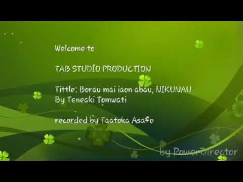 Boarau mai iaon  Abau ( by Teneaki Tomwati)