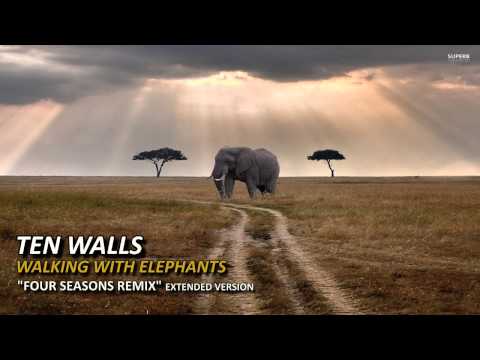 Ten Walls - Walking With Elephants [Four Seasons Extended Remix]