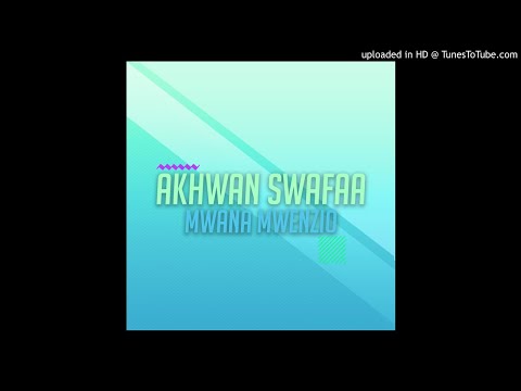 Akhwan Swafaa - Iwapi Ile Ahadi