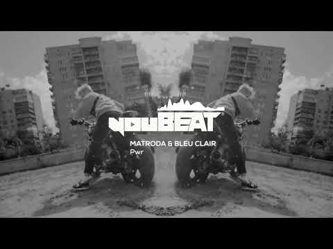 Matroda & Bleu Clair - Pwr