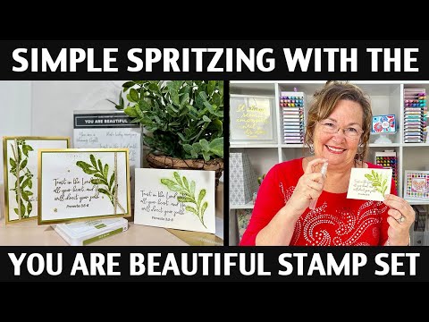 Stamping Jill - Simple Spritzing With The You Are Beautiful Stamp Set