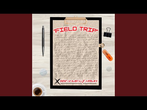 Field Trip (feat. FattMack)