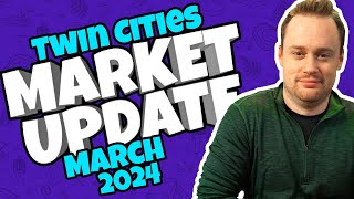 MARCH 2024 - Minnesota Real Estate Market Update