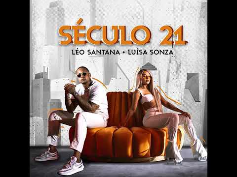Léo Santana - SÉCULO 21 (feat. Luísa Sonza) [Áudio Oficial] {EuAnaMaria Oficial} 🌐