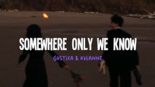 Download lagu Somewhere Only We Know - (Gustixa & Rhianne // Lyrics) 4K mp3