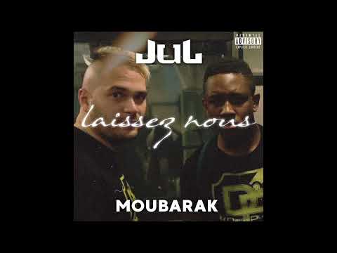 JuL – feat Moubarak // laissez nous //